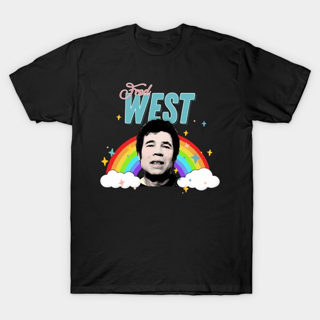 Fred West / 90s Style Cute Aesthetic Design T-Shirt by DankFutura